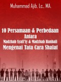 10 Persamaan dan Perbedaan Antara MAdzhab Syafi'iy dan Hanbali Terkait Tata Cara Shalat