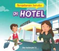 Pengalaman Seruku di Hotel