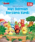 Buku Aktivitas: Mari bermain bersama kumbi