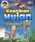 Keunikan Hujan = The Uniqueness of the rain